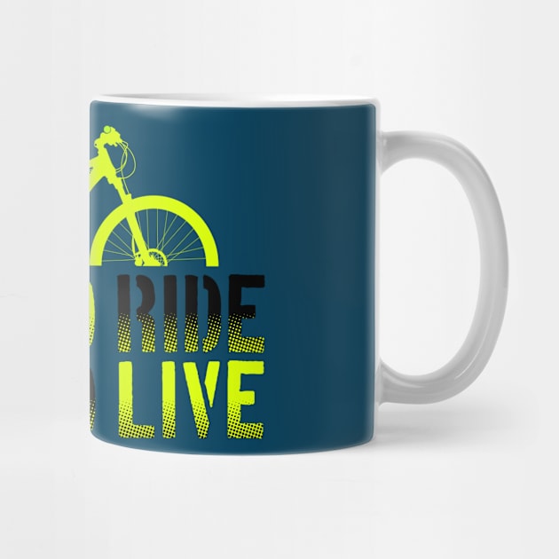 Green Mountain Bike, Live to ride, Ride to live by Drumsartco